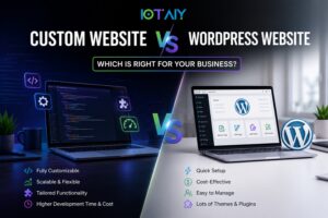 Custom Website Vs WordPress Website Which Is Right For Your Business
